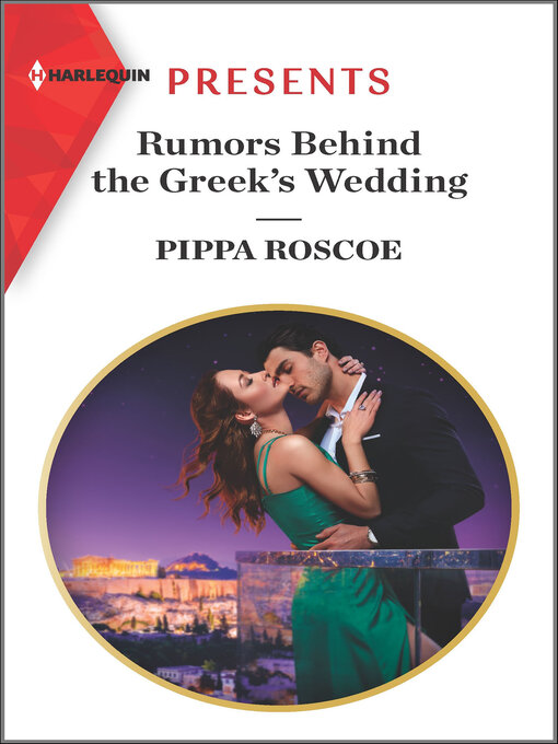 Title details for Rumors Behind the Greek's Wedding by Pippa Roscoe - Available